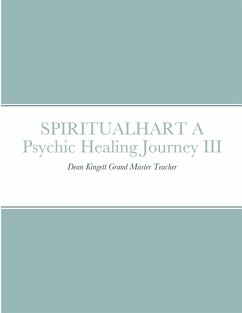 SPIRITUALHART - A Psychic Healing Journey III - Kingett, Dean