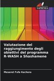 Valutazione del raggiungimento degli obiettivi del programma R-WASH a Shashamene