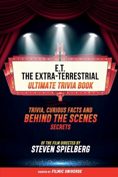 E.T. The Extra-Terrestrial - Ultimate Trivia Book - Filmic Universe