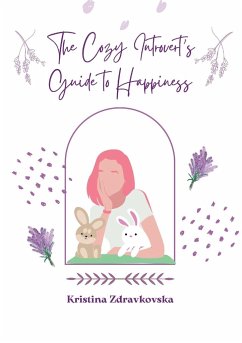 The Cozy Introvert's Guide to Happiness - Zdravkovska, Kristina