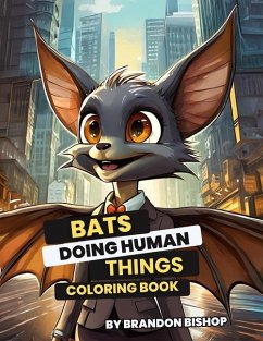 Bats Doing Human Things Coloring Book - Bishop, Brandon