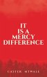 It Is A Mercy Difference - Bild 1