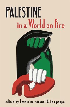 Palestine in a World on Fire - Natanel, Katherine; Pappé, Ilan