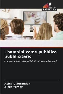 I bambini come pubblico pubblicitario - Gülerarslan, Asina;Yilmaz, Alper