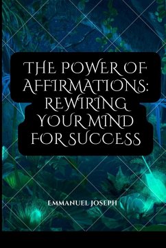 The Power of Affirmations - Joseph, Emmanuel