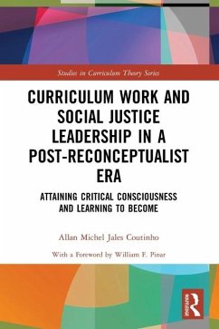 Curriculum Work and Social Justice Leadership in a Post-Reconceptualist Era - Jales Coutinho, Allan Michel