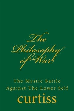 The Philosophy of War - Curtiss, Frank Homer; Curtiss, Harriette Augusta