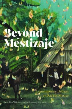 Beyond Mestizaje - Islas Weinstein, Tania