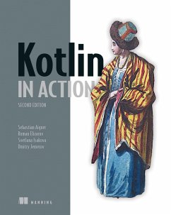 Kotlin in Action - Elizarov, Roman; Isakova, Svetlana; Aigner, Sebastian; Jemerov, Dmitry