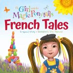 The Girl with the Magic Ponytails: French Tales The Girl with the Magic Ponytails: French Tales