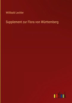 Supplement zur Flora von Württemberg - Lechler, Willibald