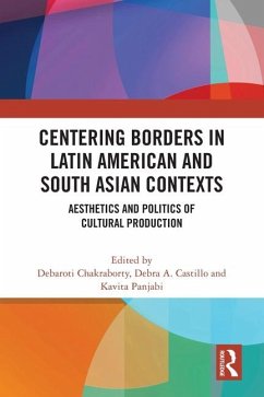 Centering Borders in Latin American and South Asian Contexts