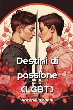 Destini di passione (LGBT) - Zanni, Antonella