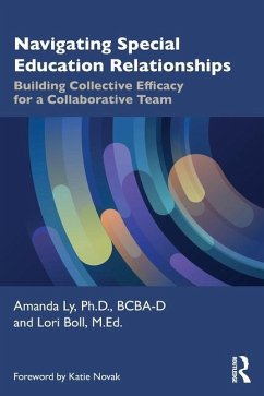 Navigating Special Education Relationships - Ly, Amanda; Boll, Lori (Special Education Network and Inclusion Association (SEN