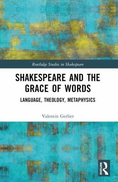 Shakespeare and the Grace of Words - Gerlier, Valentin