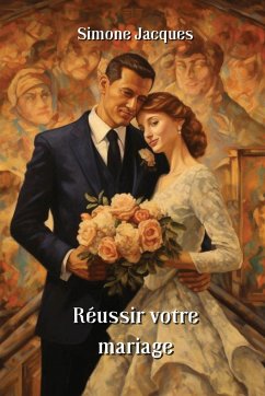 Réussir votre mariage - Jacques, Simone