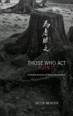 Those Who Act Ruin It - Bender, Jacob