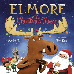 Elmore the Christmas Moose - Petty, Dev; Boldt, Mike