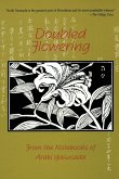 Doubled Flowering: The Notebooks of Araki Yasusada Doubled Flowering: The Notebooks of Araki Yasusada