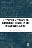 A Systemic Approach to Continuous Change in the Innovation Economy