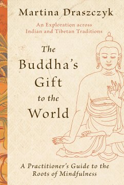 The Buddha's Gift to the World - Draszczyk, Martina