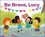 Be Brave, Lucy Be Brave, Lucy