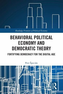 Behavioral Political Economy and Democratic Theory - Specián, Petr