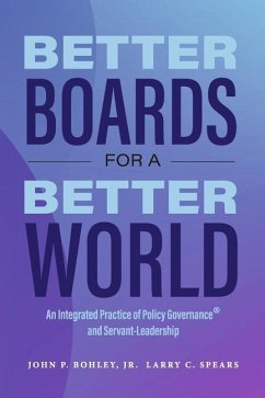 Better Boards for a Better World - Bohley, John P; Spears, Larry C