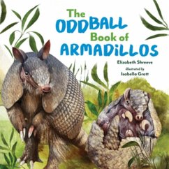 The Oddball Book of Armadillos - Shreeve, Elizabeth