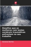 Desafios que as mulheres com lesões cerebrais traumáticas enfrentam no seu trabalho