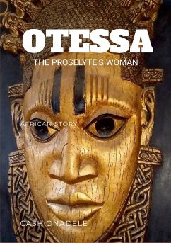 Otessa, The Proselyte's Woman - Onadele, Cash