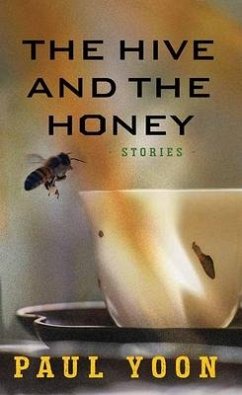 The Hive and the Honey - Yoon, Paul