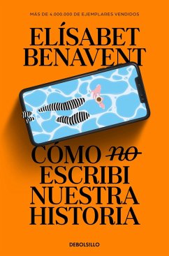 Como no escribi nuestra historia - Benavent, Elisabet