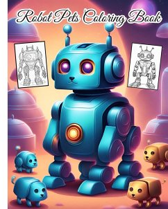 Robot Pets Coloring Book - Nguyen, Thy