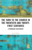 The Turn to The Church in The Twentieth and Twenty-First Centuries