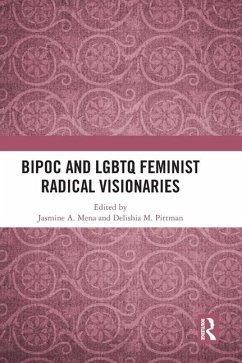 BIPOC and LGBTQ Feminist Radical Visionaries