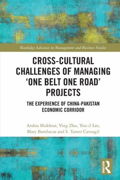 Cross-Cultural Challenges of Managing 'One Belt One Road' Projects - Mukhtar, Arshia; Zhu, Ying; Lee, You-Il