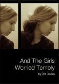 And the Girls Worried Terribly And the Girls Worried Terribly