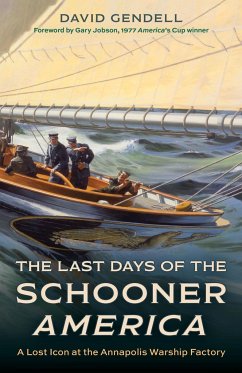 The Last Days of the Schooner America - Gendell, David