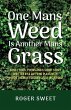 One Mans Weed Is Another Mans Grass,... - Bild 1