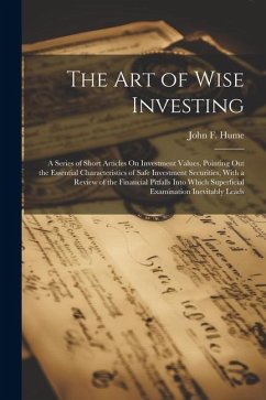 The Art of Wise Investing - Hume, John F
