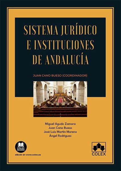 Sistema jurídico e instituciones de Andalucía Sistema jurídico e instituciones de Andalucía