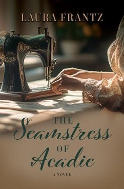 The Seamstress of Acadie - Frantz, Laura