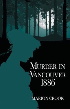 Murder in Vancouver 1886 - Crook, Marion