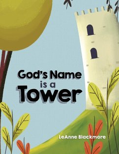 God's Name is a Tower - Blackmore, Leanne