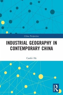 Industrial Geography in Contemporary China - He, Canfei