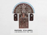 Rafael Villamil: A Retrospective 1956-2024