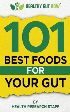 101 Best Foods For Your Gut - Health Research