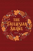 The Fauliesian Shawl