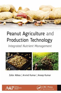 Peanut Agriculture and Production Technology - Abbas, Zafar; Kumar, Arvind; Kumar, Anoop